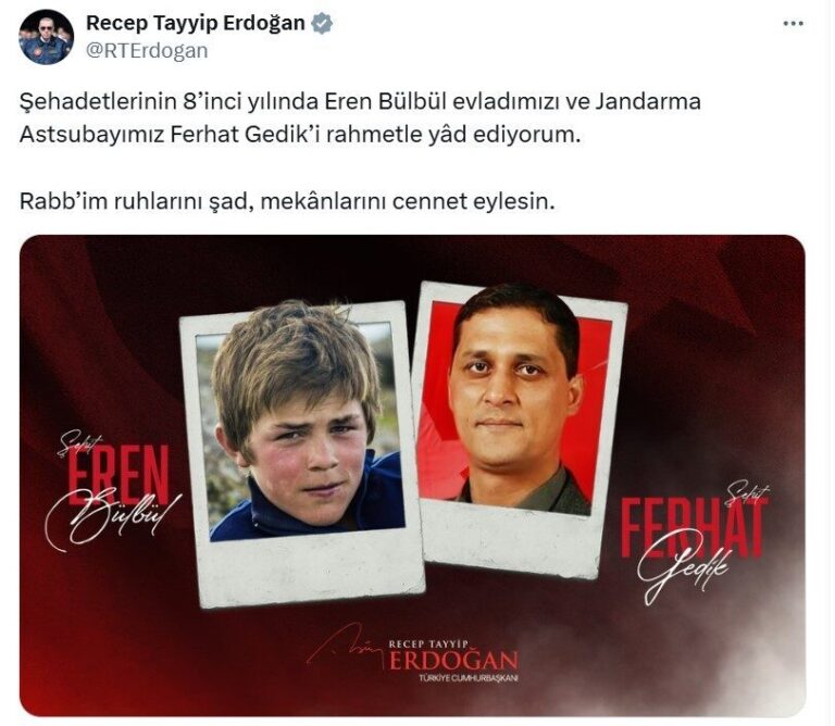 Cumhurbaşkanı Erdoğan, şehit Eren Bülbül ve Jandarma Astsubay Ferhat Gedik’i andı