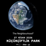 The Neighbourhood, Yeni Albümünün Dünya Turnesi Kapsamında 27 Nisan'da İstanbul'da Sahne Alacak 1 istanbul amerikali alternatif rock grubu the neighbourhood ilk kez istanbula geliyor b07f813554f5