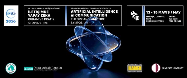 Uluslararası İletişim Günleri 2026 Kıbrıs’ta: Yapay Zeka Çağında İletişim Masaya Yatırılacak