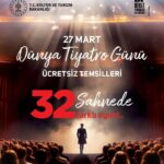 dunya tiyatro gununde 19 ilde ucretsiz oyunlar sahnelenecek 0bd65d09e0cd